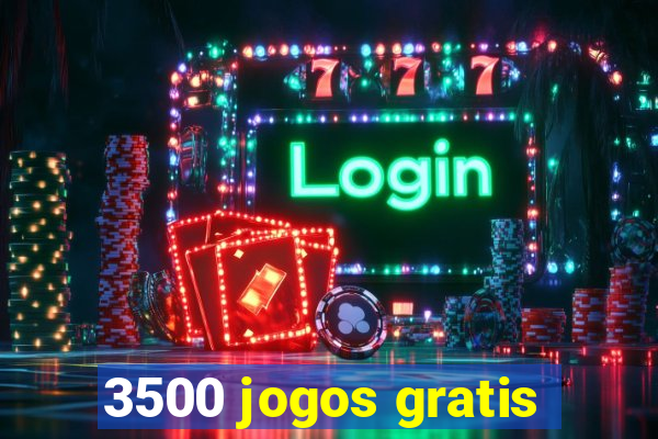 3500 jogos gratis